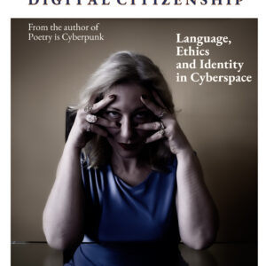 Digital Citizenship: Language, Ethics and Identity in Cyberspace