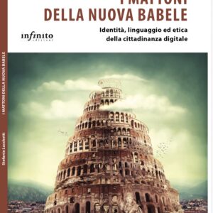 I mattoni della nuova Babele: Identità, linguaggio ed etica della cittadinanza digitale
